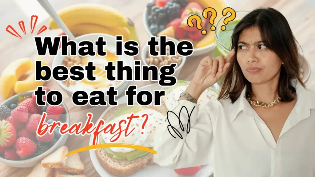 What is the best thing to eat for breakfast